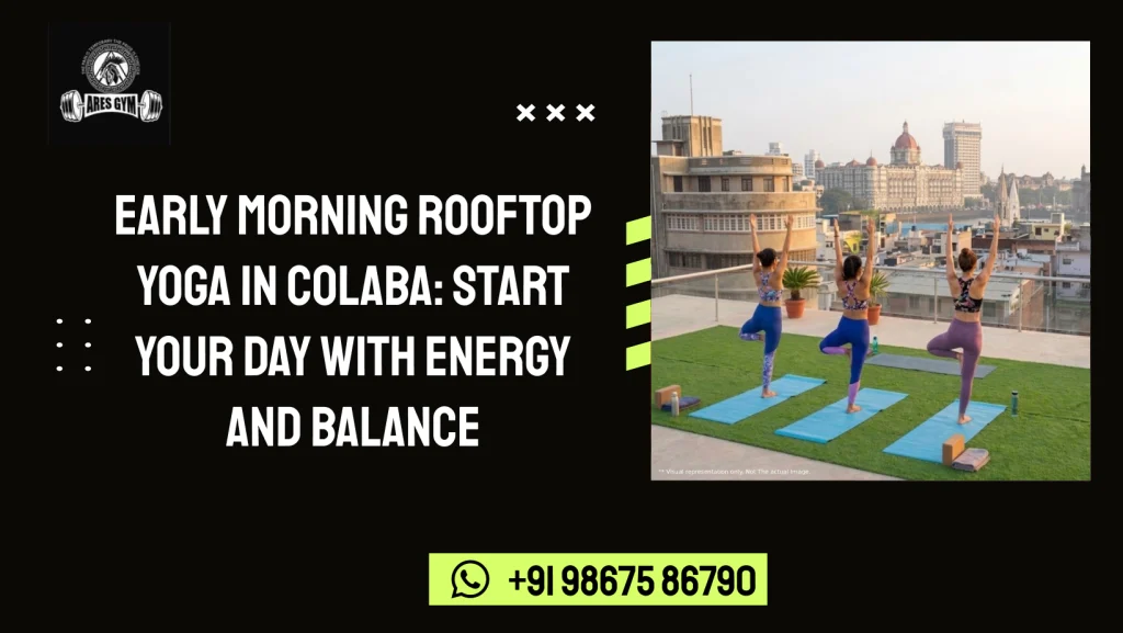 Early Morning Rooftop Yoga in Colaba: Start Your Day with Energy and Balance